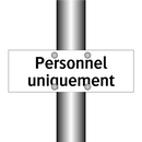 Personnel uniquement