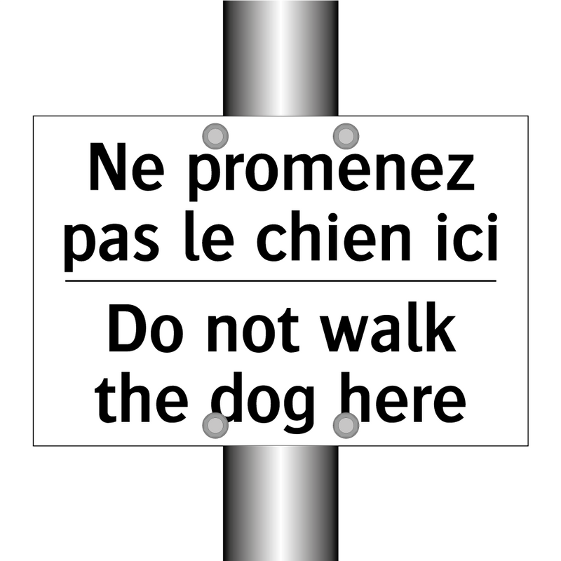 Ne promenez pas le chien ici - Do not walk the dog here