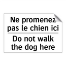 Ne promenez pas le chien ici - Do not walk the dog here
