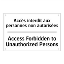 Accès interdit aux personnes non  /.../ - Access Forbidden to Unauthorized  /.../