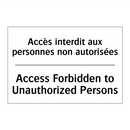 Accès interdit aux personnes non  /.../ - Access Forbidden to Unauthorized  /.../