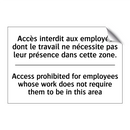 Accès interdit aux employés dont  /.../ - Access prohibited for employees  /.../