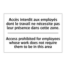 Accès interdit aux employés dont  /.../ - Access prohibited for employees  /.../
