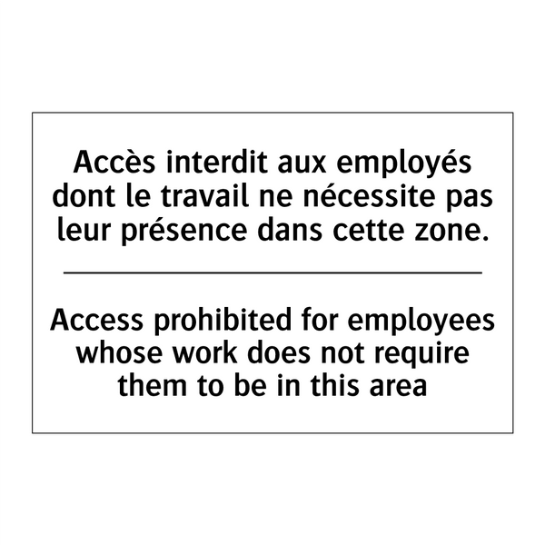 Accès interdit aux employés dont  /.../ - Access prohibited for employees  /.../
