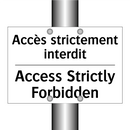 Accès strictement interdit - Access Strictly Forbidden