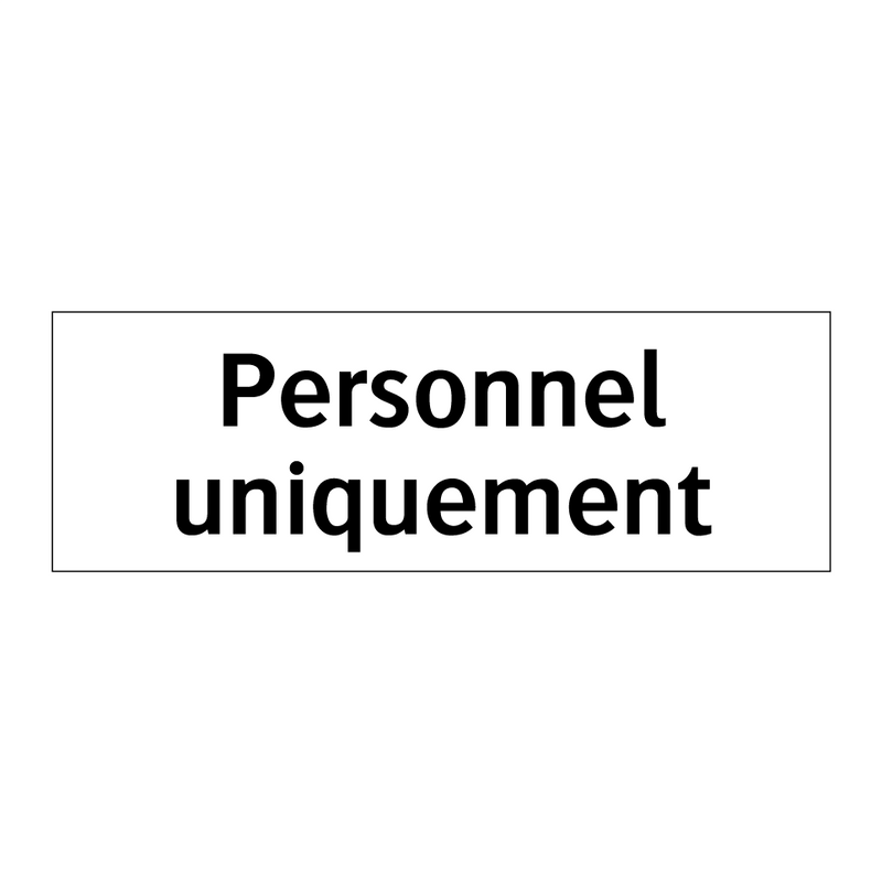 Personnel uniquement