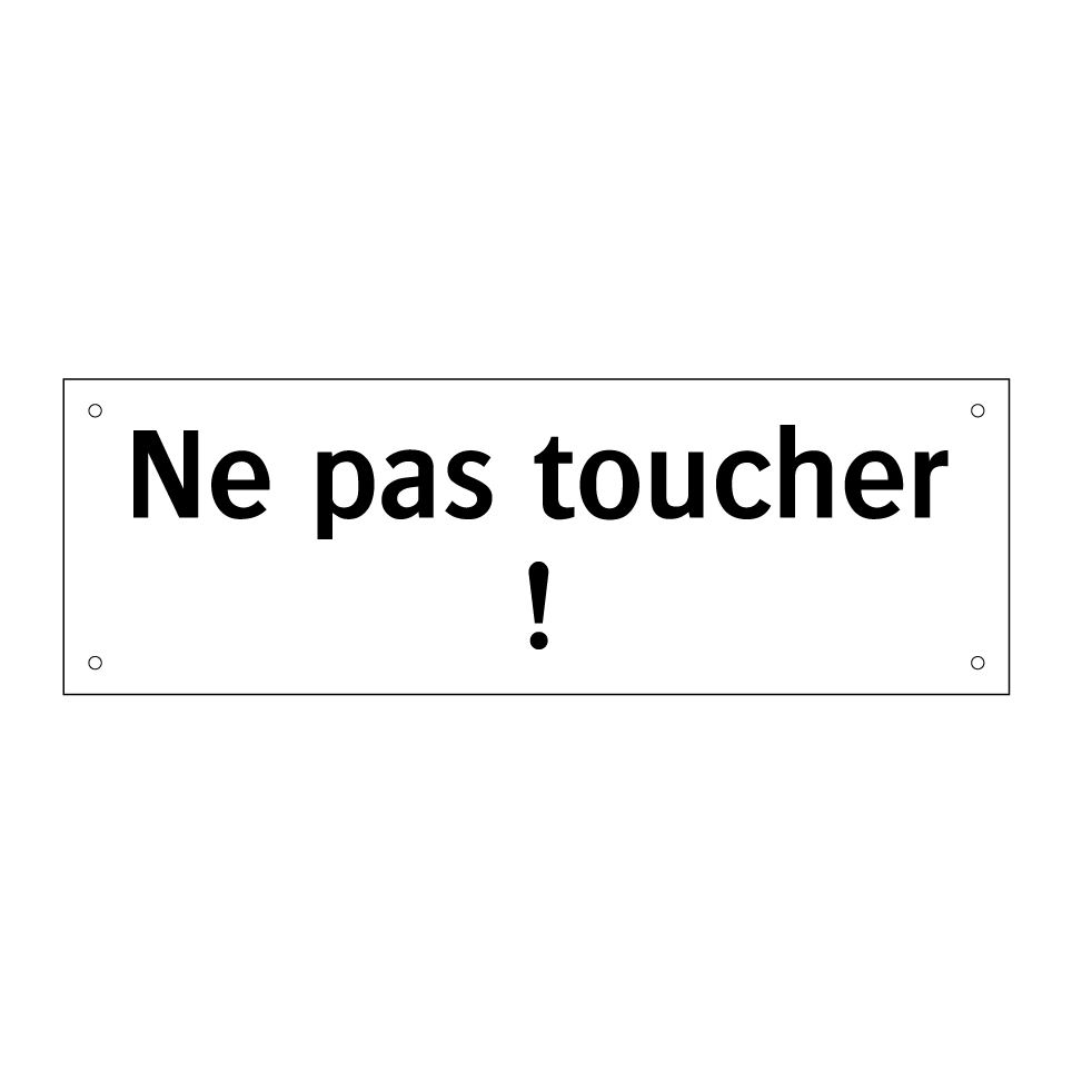 Ne pas toucher !