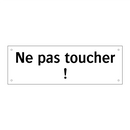 Ne pas toucher !