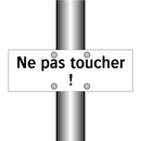 Ne pas toucher !