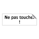 Ne pas toucher !