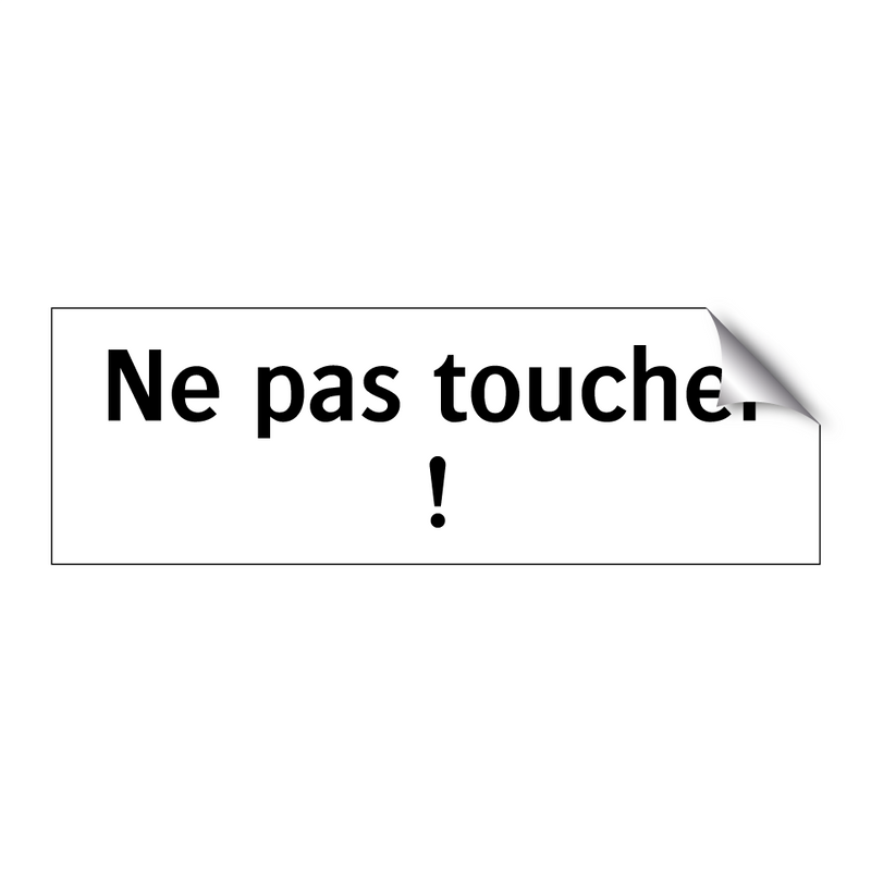 Ne pas toucher !