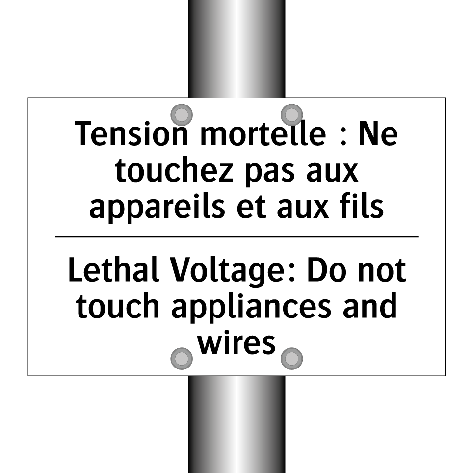 Tension mortelle : Ne touchez  /.../ - Lethal Voltage: Do not touch appliances  /.../