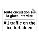 Toute circulation sur la glace  /.../ - All traffic on the ice forbidden /.../