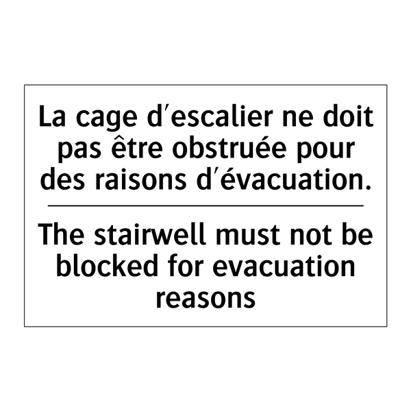 La cage d'escalier ne doit pas  /.../ - The stairwell must not be blocked  /.../