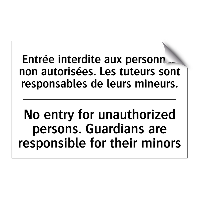 Entrée interdite aux personnes  /.../ - No entry for unauthorized persons.  /.../