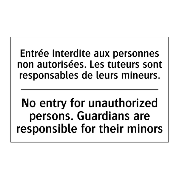 Entrée interdite aux personnes  /.../ - No entry for unauthorized persons.  /.../