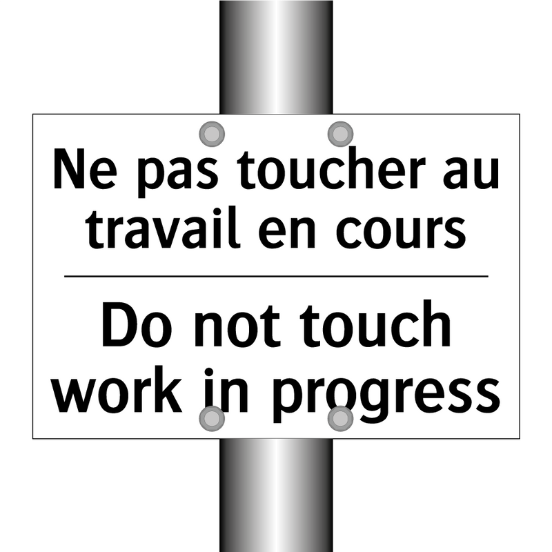 Ne pas toucher au travail en cours /.../ - Do not touch work in progress