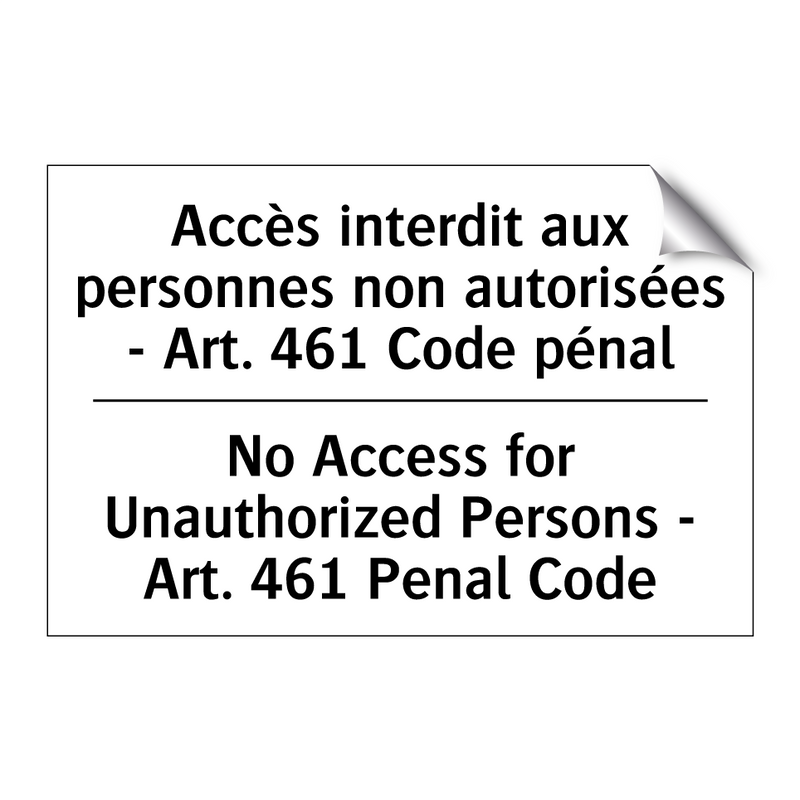 Accès interdit aux personnes non  /.../ - No Access for Unauthorized Persons  /.../