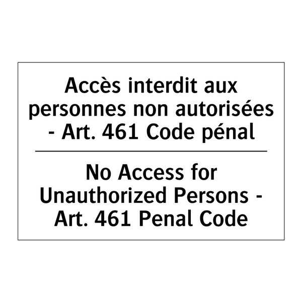 Accès interdit aux personnes non  /.../ - No Access for Unauthorized Persons  /.../