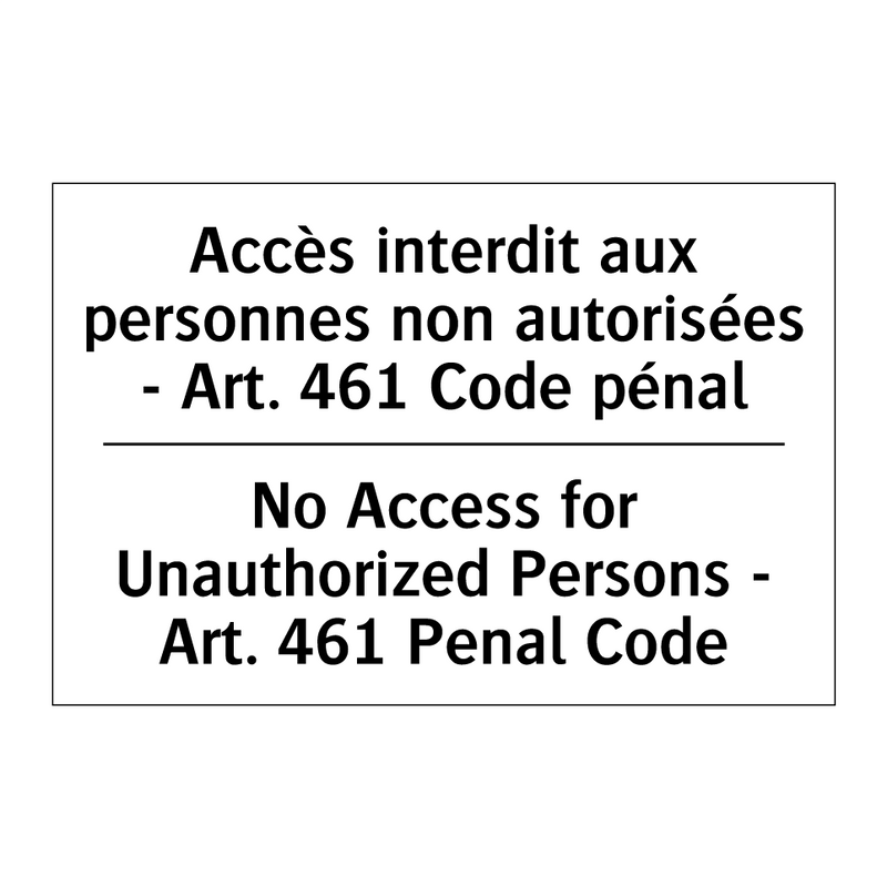 Accès interdit aux personnes non  /.../ - No Access for Unauthorized Persons  /.../