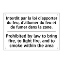 Interdit par la loi d'apporter  /.../ - Prohibited by law to bring fire,  /.../