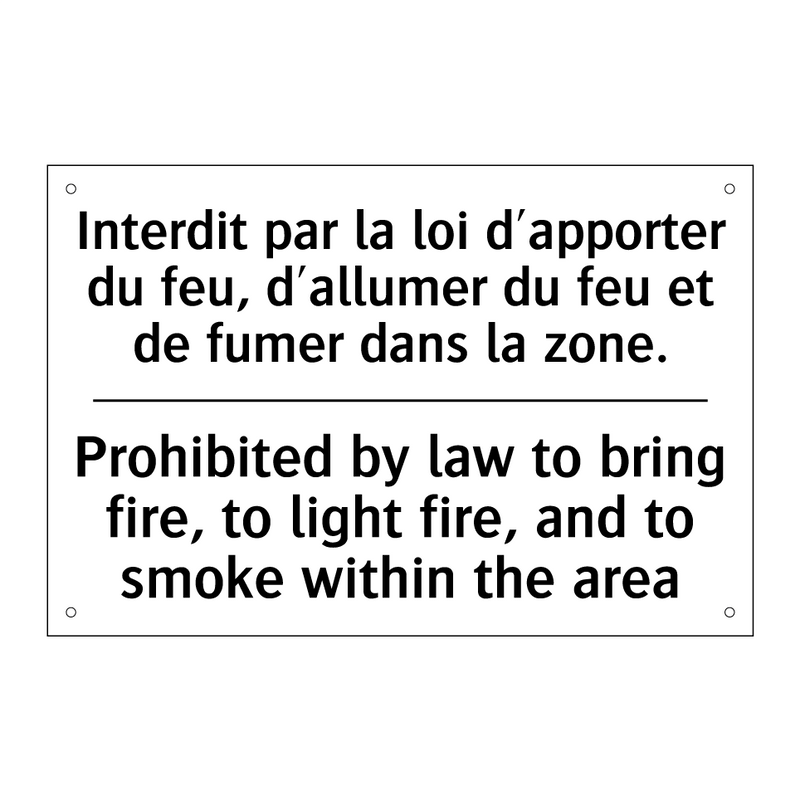 Interdit par la loi d'apporter  /.../ - Prohibited by law to bring fire,  /.../