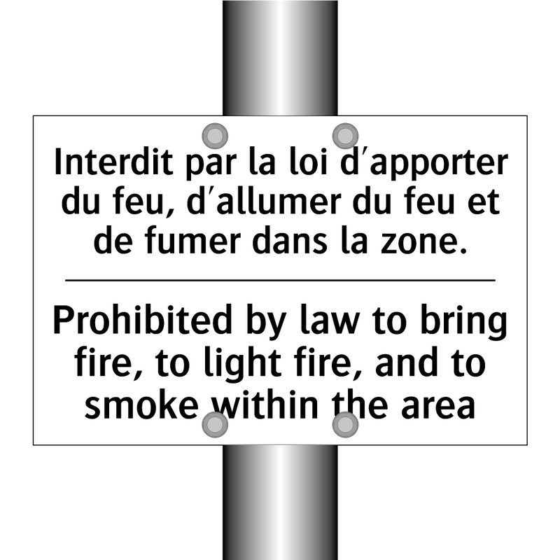 Interdit par la loi d'apporter  /.../ - Prohibited by law to bring fire,  /.../