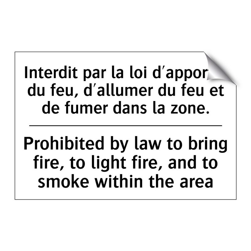 Interdit par la loi d'apporter  /.../ - Prohibited by law to bring fire,  /.../