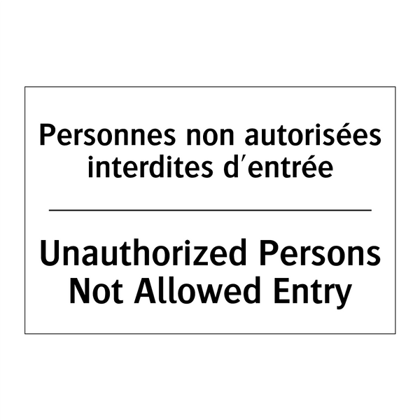 Personnes non autorisées interdites  /.../ - Unauthorized Persons Not Allowed  /.../