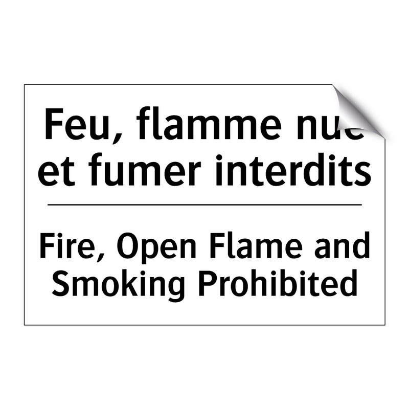 Feu, flamme nue et fumer interdits /.../ - Fire, Open Flame and Smoking Prohibited /.../