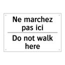 Ne marchez pas ici - Do not walk here