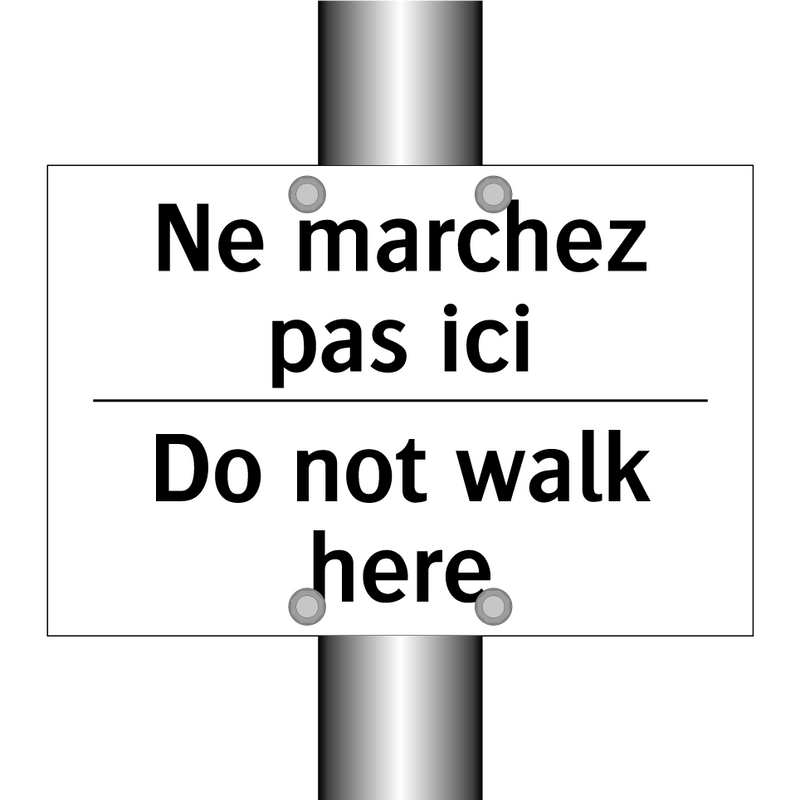 Ne marchez pas ici - Do not walk here