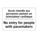 Accès interdit aux personnes portant  /.../ - No entry for people with pacemakers /.../