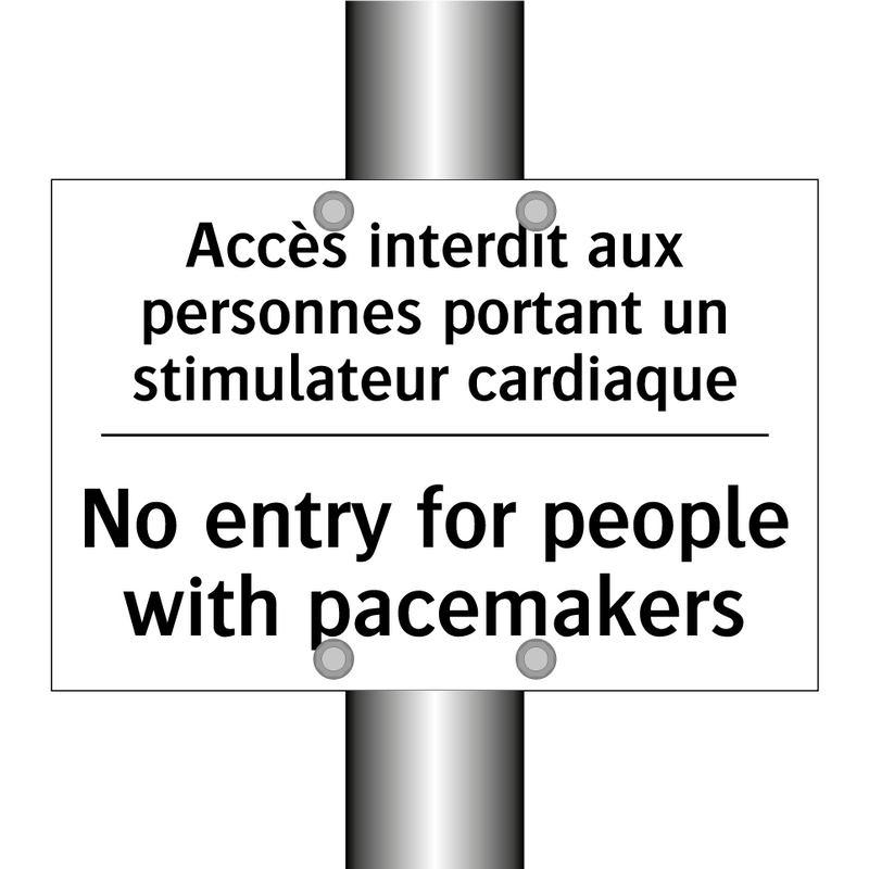 Accès interdit aux personnes portant  /.../ - No entry for people with pacemakers /.../