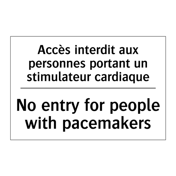 Accès interdit aux personnes portant  /.../ - No entry for people with pacemakers /.../