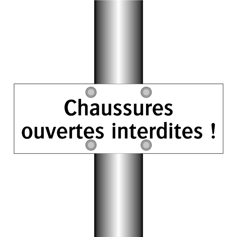 Chaussures ouvertes interdites !
