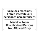Salle des machines Entrée interdite  /.../ - Machine Room Unauthorized Persons  /.../