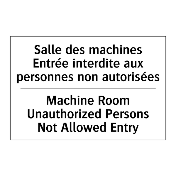 Salle des machines Entrée interdite  /.../ - Machine Room Unauthorized Persons  /.../