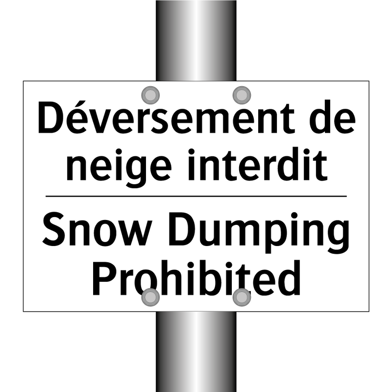 Déversement de neige interdit - Snow Dumping Prohibited