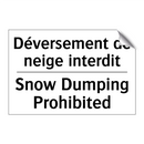 Déversement de neige interdit - Snow Dumping Prohibited