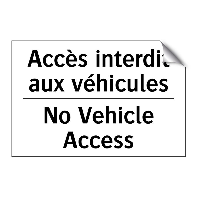 Accès interdit aux véhicules - No Vehicle Access