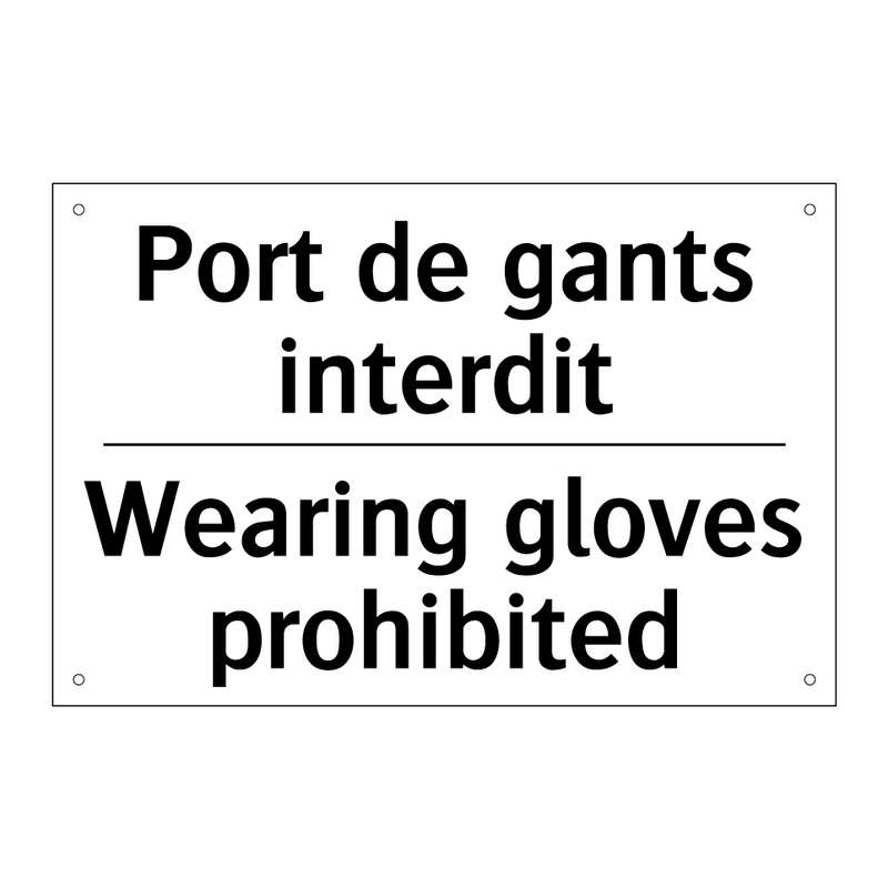 Port de gants interdit - Wearing gloves prohibited