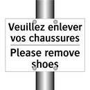 Veuillez enlever vos chaussures /.../ - Please remove shoes