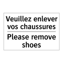 Veuillez enlever vos chaussures /.../ - Please remove shoes