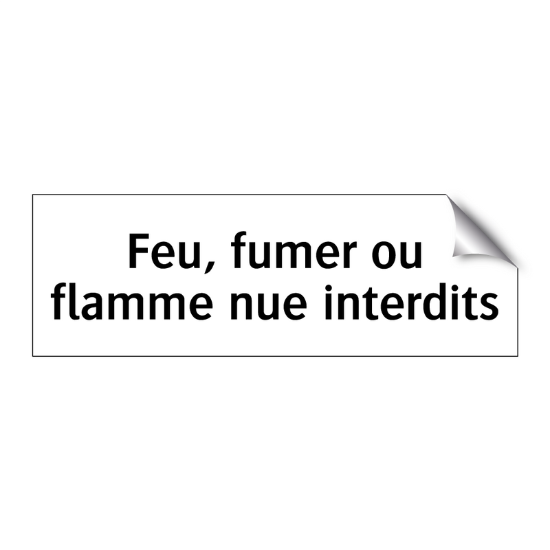 Feu, fumer ou flamme nue interdits