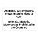 Animaux, cyclomoteurs, motos interdits  /.../ - Animals, Mopeds, Motorcycles Prohibited  /.../
