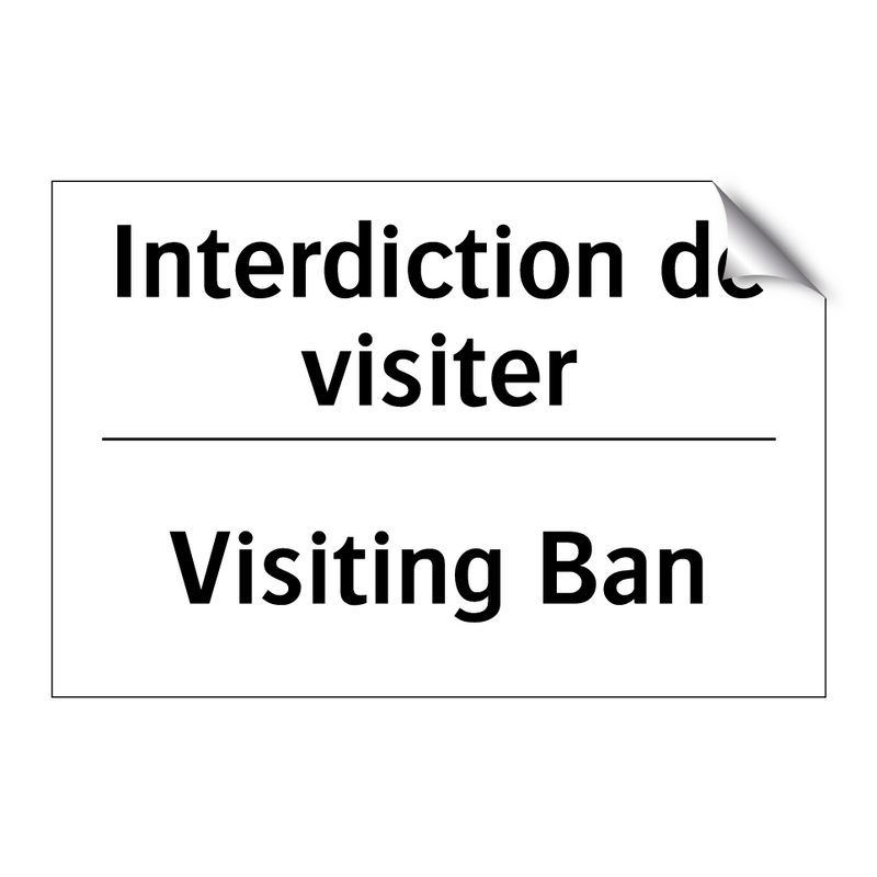 Interdiction de visiter - Visiting Ban