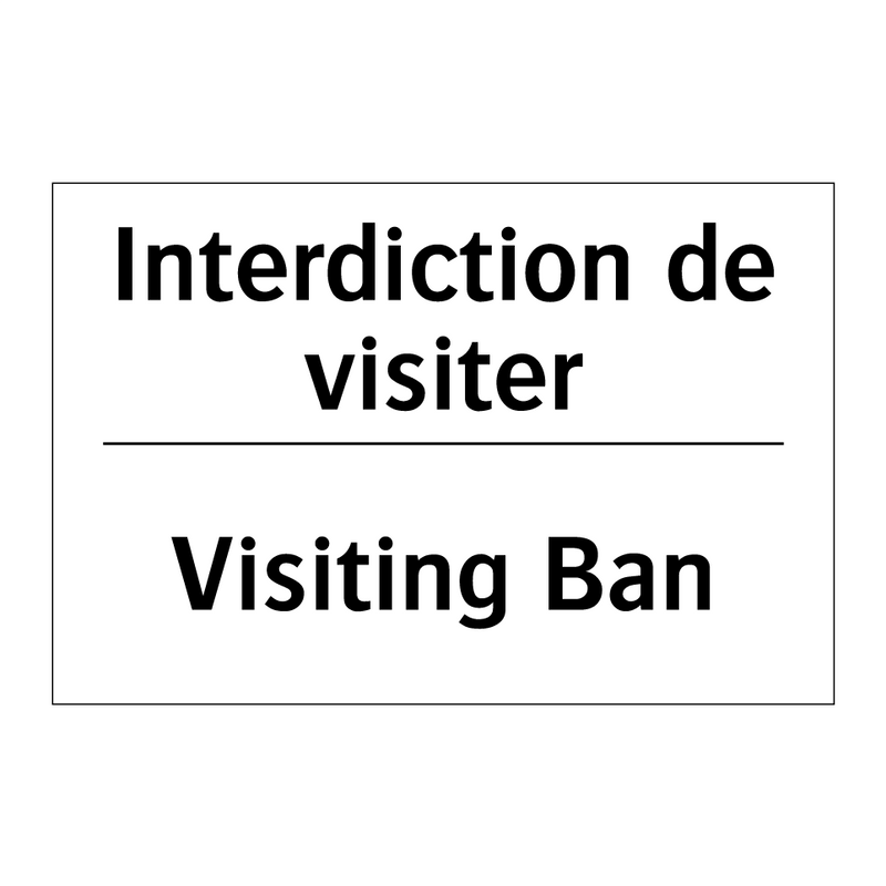 Interdiction de visiter - Visiting Ban