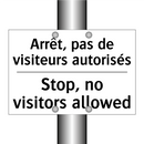 Arrêt, pas de visiteurs autorisés /.../ - Stop, no visitors allowed