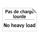 Pas de charge lourde - No heavy load